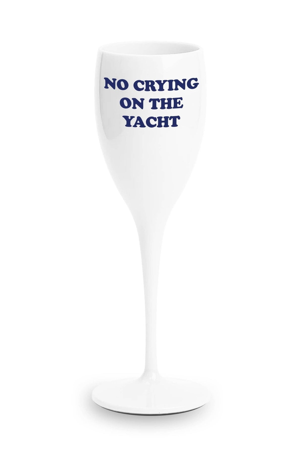 Champagne Flute- NO CRYING ON THE YACHT