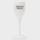 Don't Text Your Ex - Champagne Flute